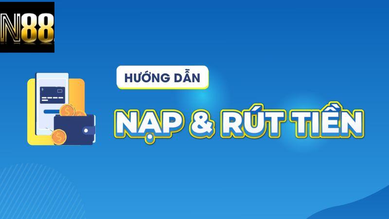 Những Lưu Ý Khi Rút Tiền N88